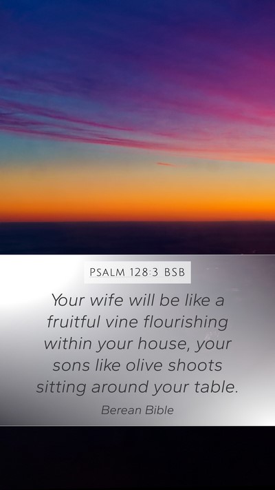 Psalm 128:3 BSB Bible Verse Image