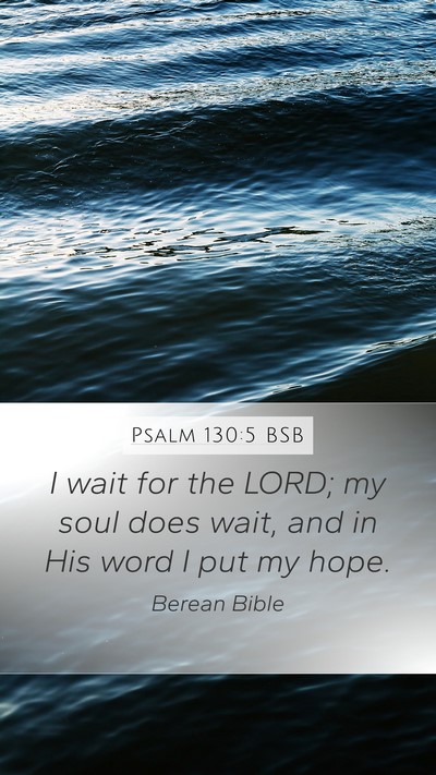 Psalm 130:5 BSB Bible Verse Image