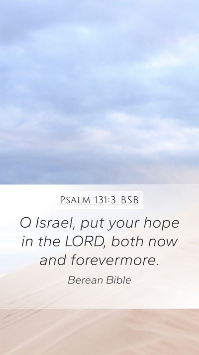 Psalm 131:3 BSB Bible Verse Image