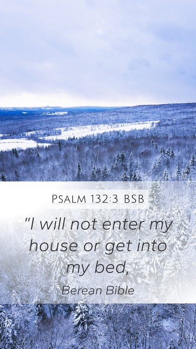 Psalm 132:3 BSB Bible Verse Image