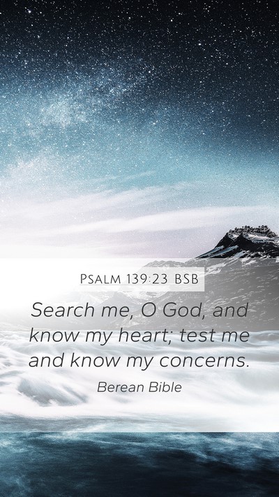 Psalm 139:23 BSB Bible Verse Image