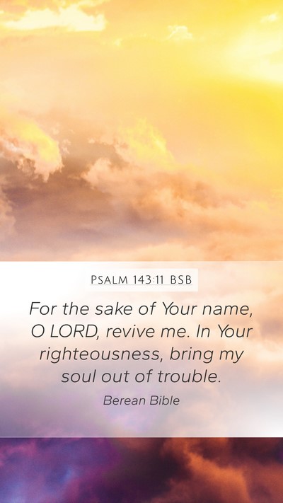 Psalm 143:11 BSB Bible Verse Image