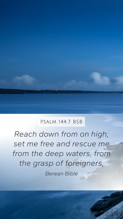 Psalm 144:7 BSB Bible Verse Image