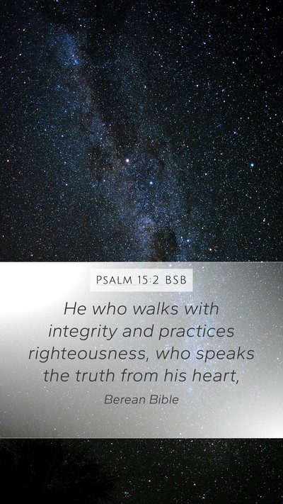 Psalm 15:2 BSB Bible Verse Image