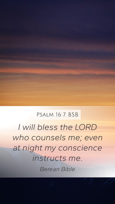 Psalm 16:7 BSB Bible Verse Image