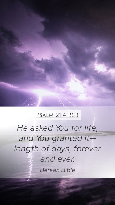 Psalm 21:4 BSB Bible Verse Image
