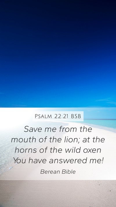 Psalm 22:21 BSB Bible Verse Image
