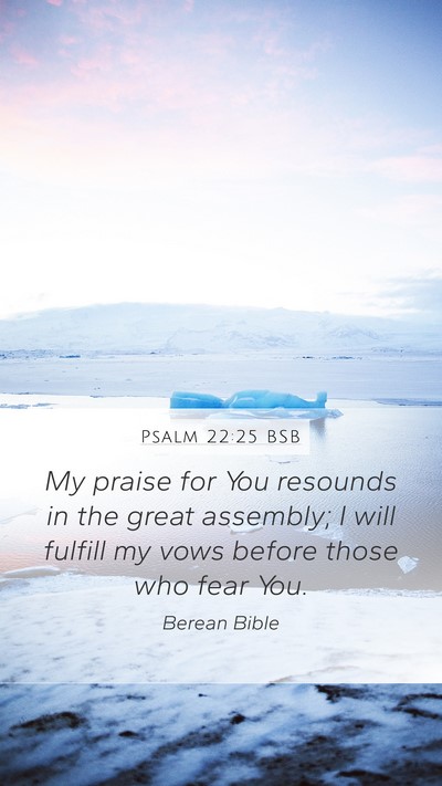 Psalm 22:25 BSB Bible Verse Image