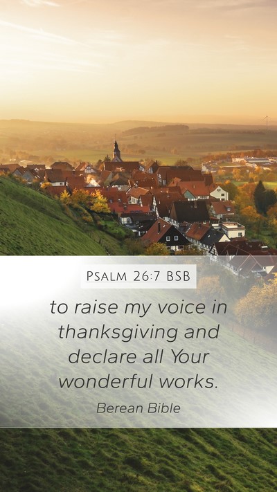 Psalm 26:7 BSB Bible Verse Image