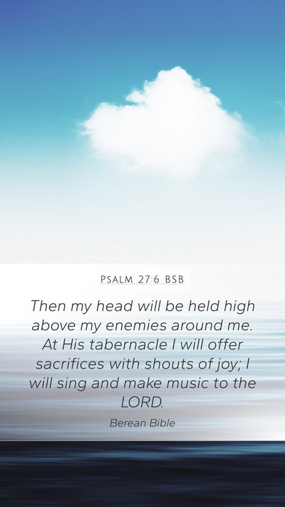Psalm 27:6 BSB Bible Verse Image