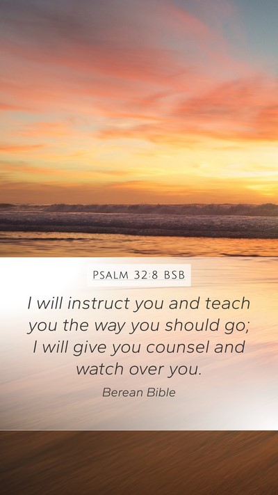Psalm 32:8 BSB Bible Verse Image