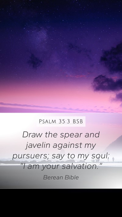 Psalm 35:3 BSB Bible Verse Image