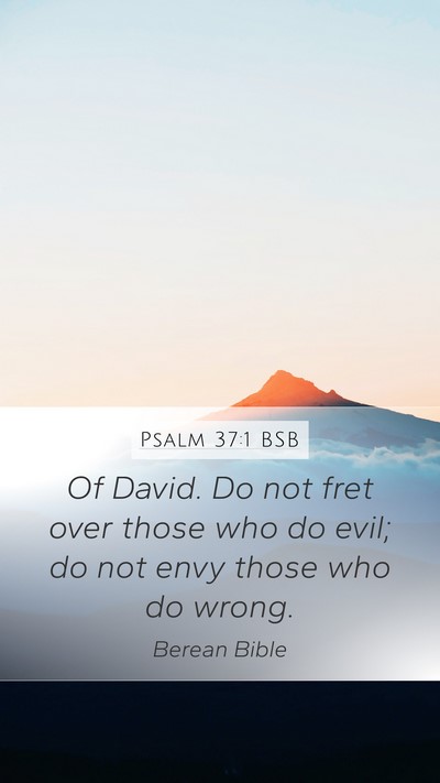 Psalm 37:1 BSB Bible Verse Image