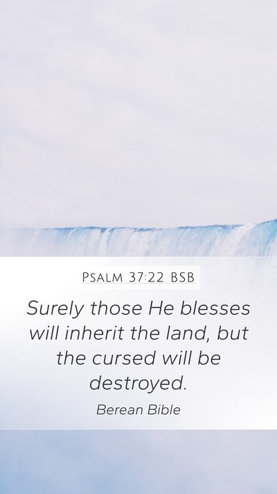 Psalm 37:22 BSB Bible Verse Image