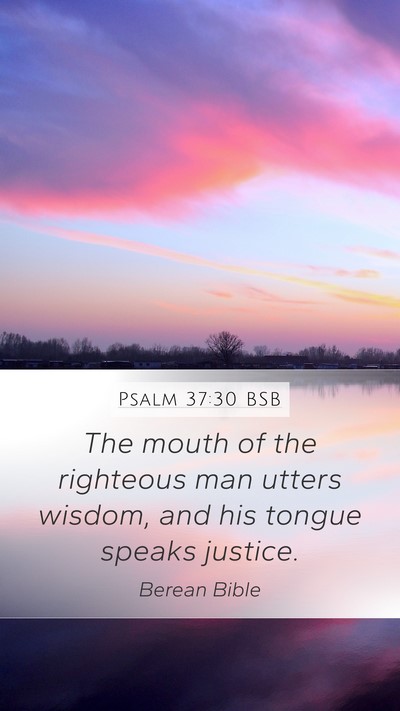 Psalm 37:30 BSB Bible Verse Image