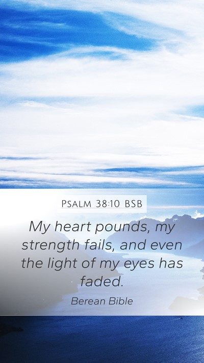 Psalm 38:10 BSB Bible Verse Image