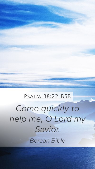Psalm 38:22 BSB Bible Verse Image