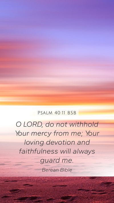 Psalm 40:11 BSB Bible Verse Image