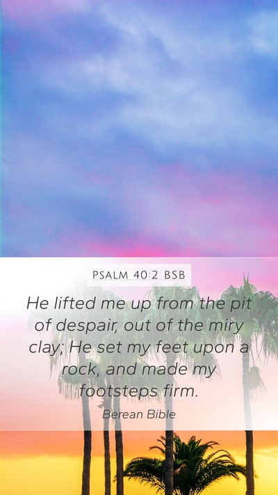 Psalm 40:2 BSB Bible Verse Image