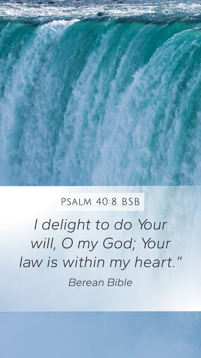 Psalm 40:8 BSB Bible Verse Image