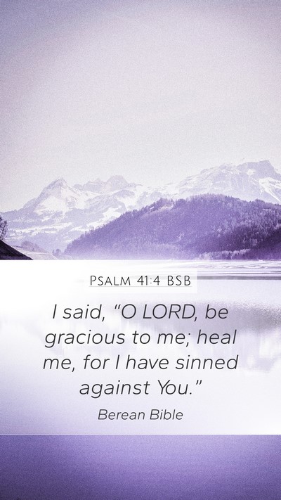 Psalm 41:4 BSB Bible Verse Image