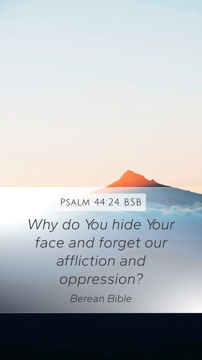 Psalm 44:24 BSB Bible Verse Image