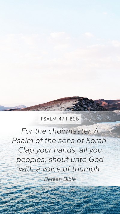 Psalm 47:1 BSB Bible Verse Image