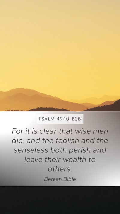 Psalm 49:10 BSB Bible Verse Image
