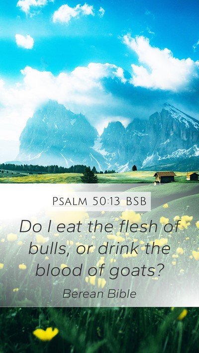 Psalm 50:13 BSB Bible Verse Image