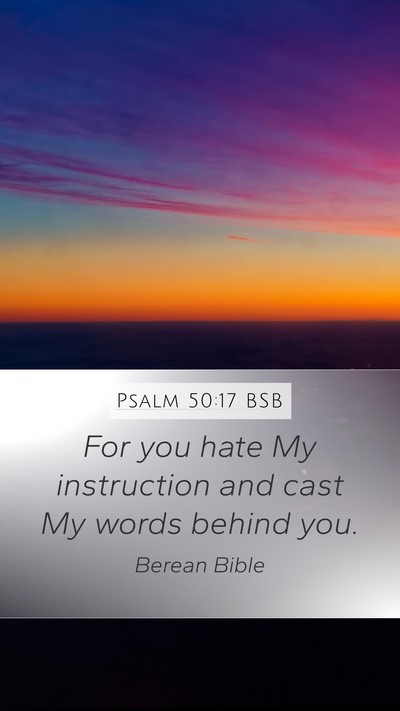 Psalm 50:17 BSB Bible Verse Image