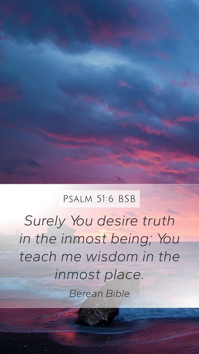 Psalm 51:6 BSB Bible Verse Image