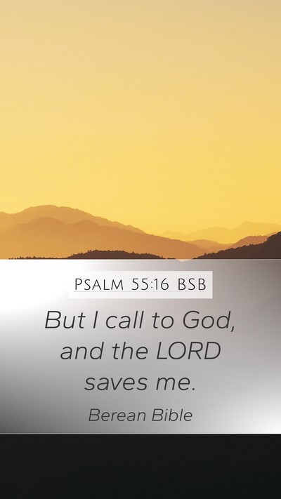Psalm 55:16 BSB Bible Verse Image