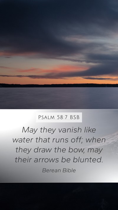 Psalm 58:7 BSB Bible Verse Image