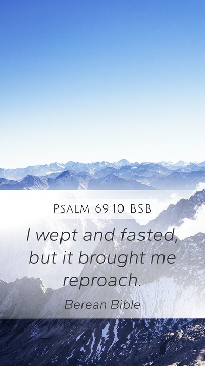 Psalm 69:10 BSB Bible Verse Image