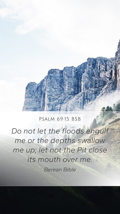 Psalm 69:15 BSB Bible Verse Image