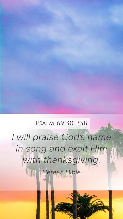 Psalm 69:30 BSB Bible Verse Image