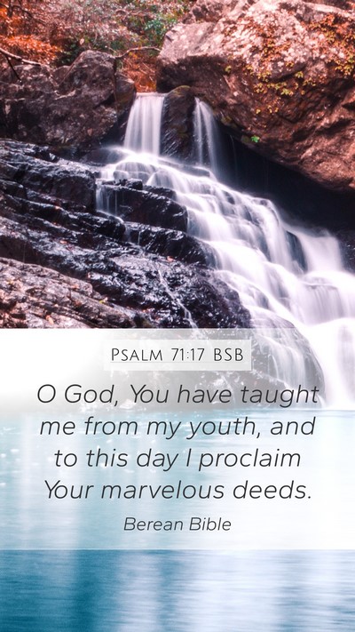 Psalm 71:17 BSB Bible Verse Image