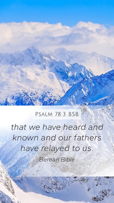 Psalm 78:3 BSB Bible Verse Image
