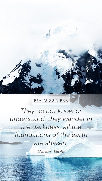 Psalm 82:5 BSB Bible Verse Image
