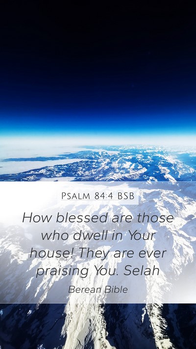 Psalm 84:4 BSB Bible Verse Image