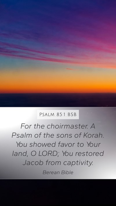 Psalm 85:1 BSB Bible Verse Image