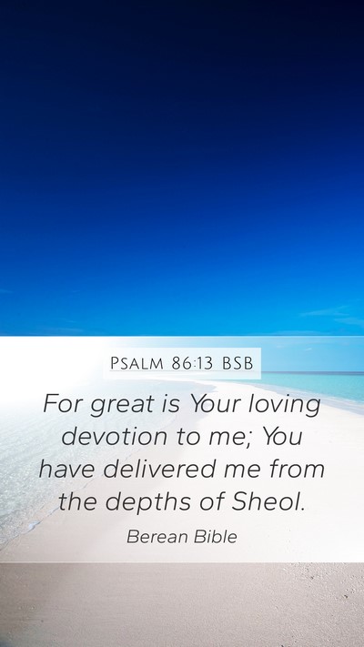 Psalm 86:13 BSB Bible Verse Image