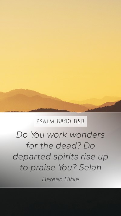 Psalm 88:10 BSB Bible Verse Image