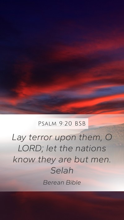 Psalm 9:20 BSB Mobile Phone Wallpaper - Lay terror upon them, O LORD; let the nations - Mobile Bible Verse Wallpaper