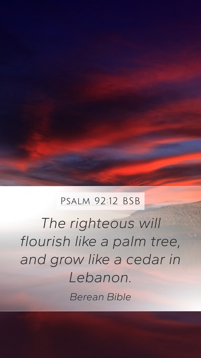 Psalm 92:12 BSB Bible Verse Image