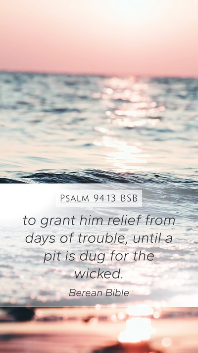 Psalm 94:13 BSB Bible Verse Image