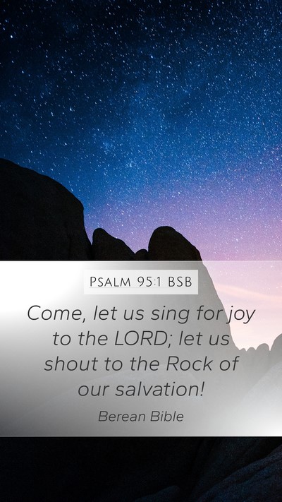 Psalm 95:1 BSB Bible Verse Image