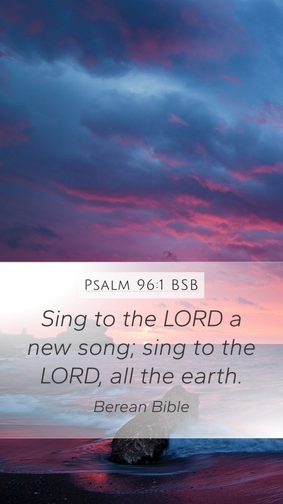 Psalm 96:1 BSB Bible Verse Image