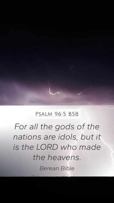 Psalm 96:5 BSB Bible Verse Image