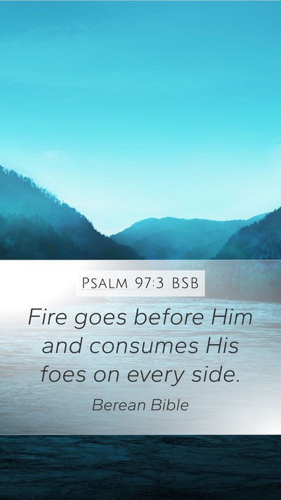 Psalm 97:3 BSB Bible Verse Image
